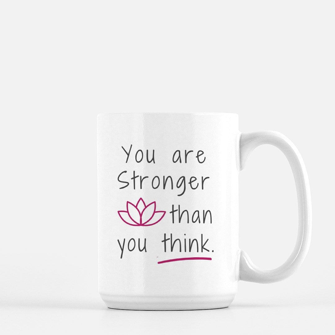 You are Stronger than You Think Coffee Mug